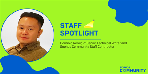 Sophos Community: Staff Spotlight - Dominic Remigio