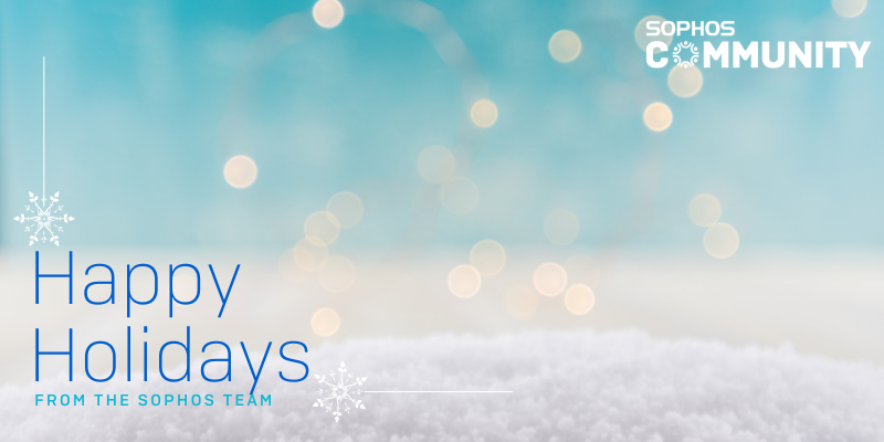 Happy Holidays from the Sophos Community Team