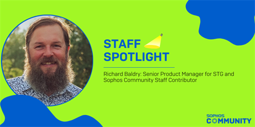 Sophos Community: Staff Spotlight - Richard Baldry