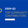 Announcing Q1 2024 Top Community Contributors