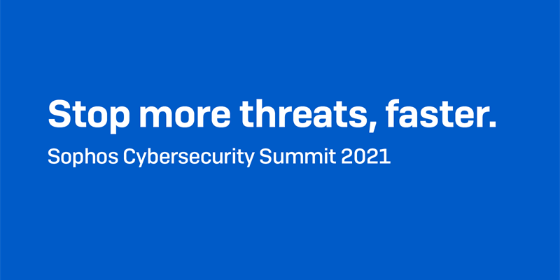 Register Now: Hear from Forrester, IDC, and more at the Sophos Cybersecurity Summit 2021