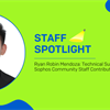 Sophos Community: Staff Spotlight - Ryan Robin Mendoza