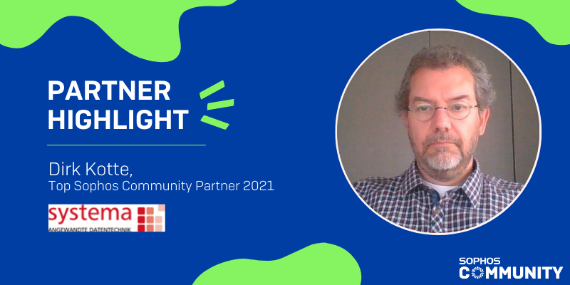 Sophos Community: Partner Highlight - Dirk Kotte