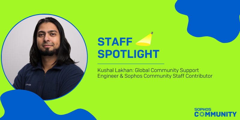 Sophos Community: Staff Spotlight - Kushal Lakhan