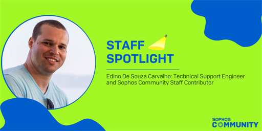 Sophos Community: Staff Spotlight - Edino De Souza Carvalho
