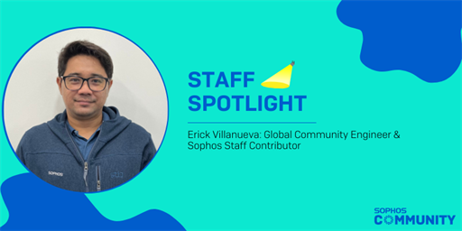 Sophos Community: Staff Spotlight - Erick Villanueva