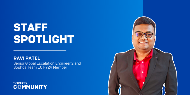 Sophos Community - Staff Spotlight: Ravi Patel