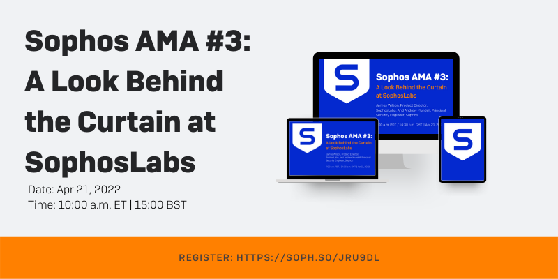 Register Now: Sophos AMA #3: A Look Behind the Curtain at SophosLabs