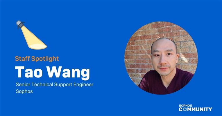 Sophos Community: Staff Spotlight - Tao Wang