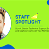 Sophos Community: Staff Spotlight - Sumit