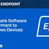 New Techvids Release - Sophos Endpoint: Automate Software Deployment in Windows Devices