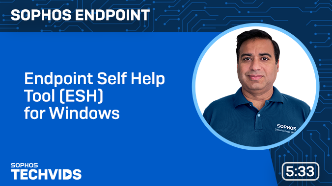 New Techvids Release - Sophos Endpoint: Endpoint Self Help Tool for Windows