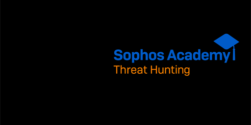 Sophos Threat Hunting Academy: Become a Sophos XDR-certified admin