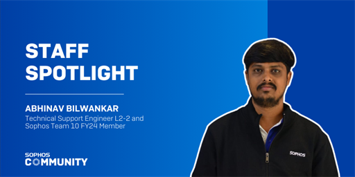 Sophos Community - Staff Spotlight: Abhinav Bilwankar